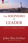 The Shepherd as Leader: Guiding Others with Integrity and Conviction