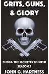 Grits, Guns & Glory