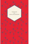 The Plays of John Galsworthy
