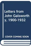 Letters from John Galsworthy, 1900-1932