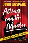 Acting Can Be Murder