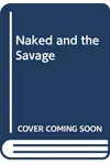 The Naked and the Savage