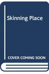 Skinning Place