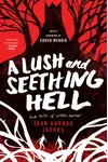 A Lush and Seething Hell