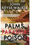 Palms, Paradise, Poison