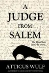 A Judge from Salem (As: Atticus Wulf)