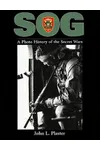 SOG: A Photo History of the Secret Wars