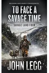 To Face a Savage Time