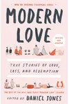Modern Love: True Stories of Love, Loss, and Redemption