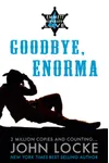Goodbye, Enorma