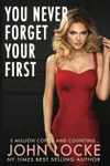 You Never Forget Your First