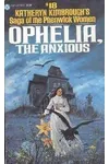Ophelia, the Anxious