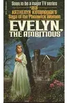 Evelyn, The Ambitious