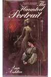 The Haunted Portrait (As: Ann Ashton)