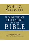 21 Qualities of Leaders in the Bible