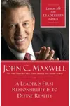 A Leader's First Responsibility Is to Define Reality: Lesson 8 from Leadership Gold