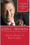 Keep Learning to Keep Leading: Lesson 14 from Leadership Gold