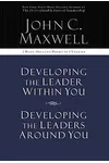 Developing the Leader Within You / Developing the Leaders Around You