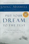 Put Your Dream to the Test: 10 Questions That Will Help You See It and Seize It