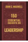 150 Essential Insights on Leadership