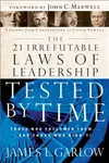 The 21 Irrefutable Laws of Leadership Tested by Time