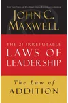The Law of Addition: Lesson 5 from the 21 Irrefutable Laws of Leadership