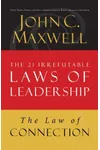 Law of Connection: Lesson 10 from the 21 Irrefutable Laws of Leadership