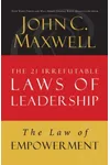 The Law of Empowerment: Lesson 12 from the 21 Irrefutable Laws of Leadership