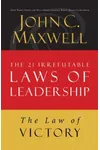 The Law of Victory: Lesson 15 from the 21 Irrefutable Laws of Leadership