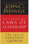 The Law of Explosive Growth: Lesson 20 from the 21 Irrefutable Laws of Leadership