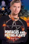 Pentangles and Pelting Plants