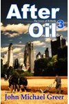After Oil 3: The Years of Rebirth