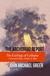The Ecology of Collapse: Collected Essays, Volume II, 2008