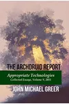 Appropriate Technologies: Collected Essay, Volume V, 2011