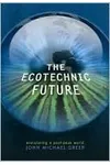 The Ecotechnic Future: Envisioning a Post-Peak World