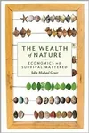 The Wealth of Nature: Economics as If Survival Mattered