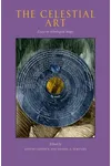 The Celestial Art: Essays on Astrological Magic