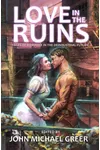 Love in the Ruins: Tales of Romance in the Deindustrial Future