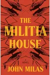 The Militia House