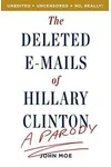 The Deleted E-Mails of Hillary Clinton