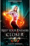 Keep Your Enemies Closer