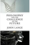 Philosophy and the Challenge of the Future