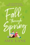 Fall Through Spring