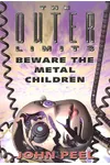 Beware the Metal Children