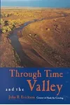 Through Time and the Valley