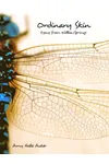 Ordinary Skin: Essays from Willow Springs