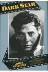 Dark Star: Meteoric Rise and Eclipse of John Gilbert