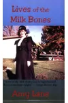 Lives of the Milk Bones