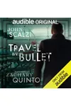 Travel by Bullet