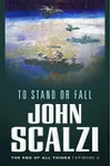 To Stand or Fall